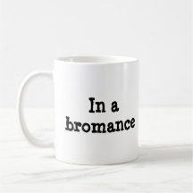 "En taza de cerámica de un Bromance"