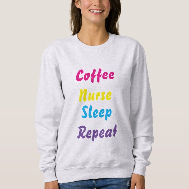 Café, Enfermera, dormir, repetir, sudadera (Anverso)