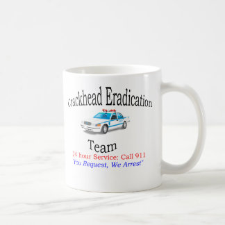 Café Equipo de la erradicación de Crackhead - taza de
