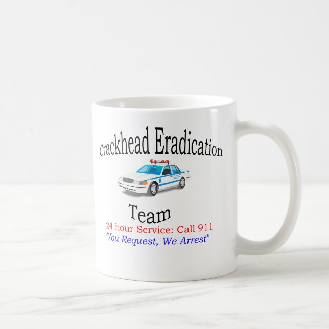 Café Equipo de la erradicación de Crackhead - taza de (Derecha)