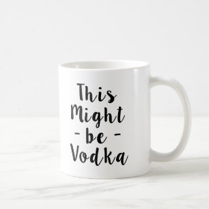 Café Ésta pudo ser taza divertida de la vodka
