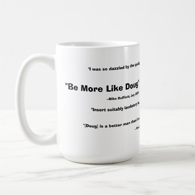 Café Esté más bién la taza de Doug - 2008 (Izquierda)