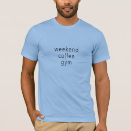 Café fin de semana Gym Word Eslogan Camiseta azul