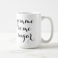 Gimme un poco de taza del azúcar