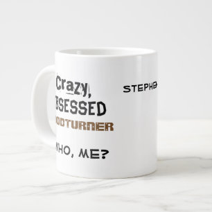 Café Grande Taza divertida Woodturners obsesionado loco de
