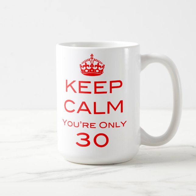 Café Guarde la calma que usted es taza de solamente 30 (Derecha)