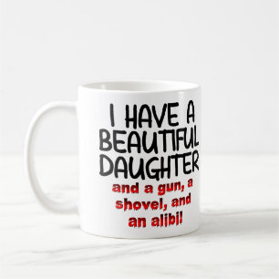 Café Hermosa Hija Pala de Arma coartada Taza Divertida