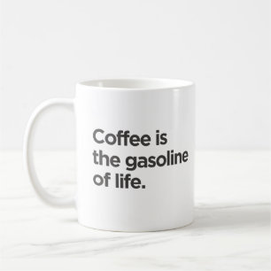 Café La cafeína es la gasolina de la vida Taza