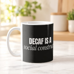 Café La Descafeinada Es una Construcción Social Taza de