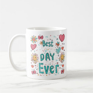 Café La taza de agua coloreada "El mejor día jamás"