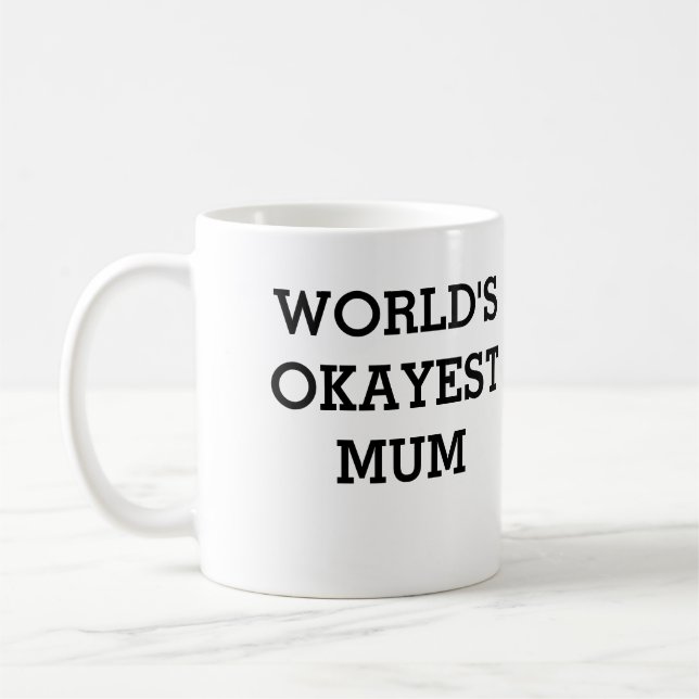 Café la taza más okayest de la mamá (Izquierda)
