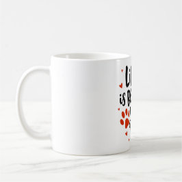 Café La vida es mejor con la taza de Mascotas - Corazón