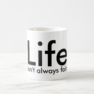 Café La vida no es siempre justa, taza blanca negra de