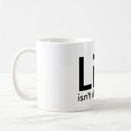 Café La vida no es siempre justa, taza blanca negra de