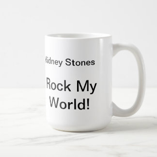 Café ¡Las piedras de riñón oscilan mi mundo! Taza