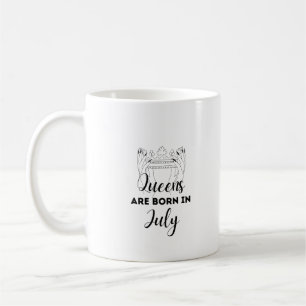 Café Las reinas nacen en julio Taza de regalo de cumple