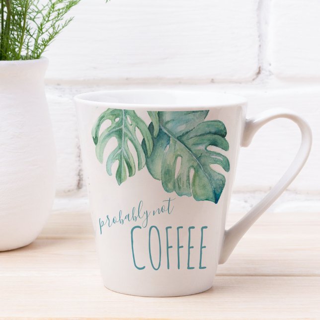 Café Latte Color de agua tropical Monstera deja la taza (funny coffee mugs with watercolor monstera leaves art and the words Probably Not Coffee)