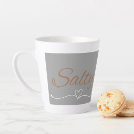 Café Latte Taza Salada – Regalo de Cita Divertida y Sarcástic