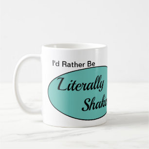 Café Literalmente sacudida de la taza