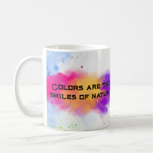Café Los colores son las sonrisas de la naturaleza taza
