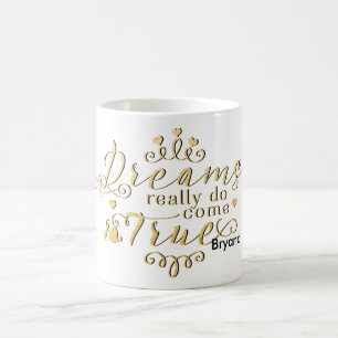 Café LOS SUEÑOS REALMENTE SE HACEN REALIDAD Taza de caf