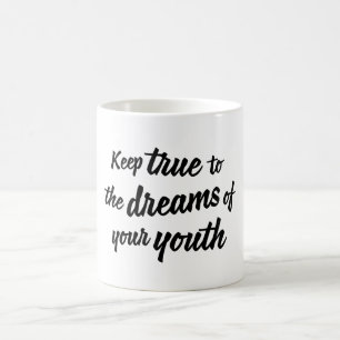Café "Mantenga verdad a los sueños taza de su juventud