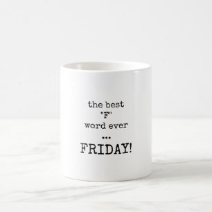 Café Mejor palabra F, cita, taza de viernes