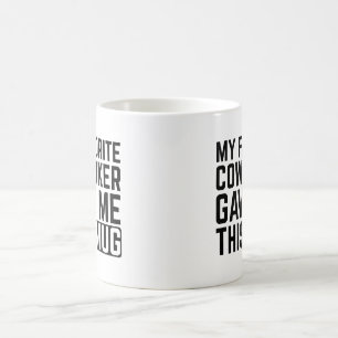 Café Mi compañero de trabajo favorito me dio esta taza