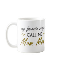 Mi gente preferida me llama TAZA de la mamá de la