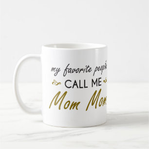 Café Mi gente preferida me llama TAZA de la mamá de la