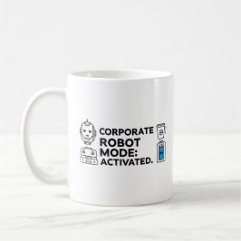 Café Modo Robot Corporativo – Taza de Oficina Divertida