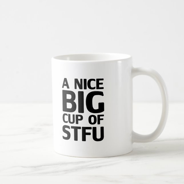 Café Niza una taza grande de STFU (Derecha)