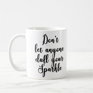 Café No deje cualquier persona entorpecen su taza de la