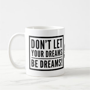 Café No deje sus sueños ser taza de motivación de los