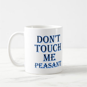 Café No Me Toques Campesino Taza Divertida o Taza de Vi