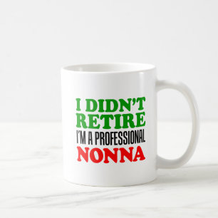 Café No retiré la taza profesional de Nonna