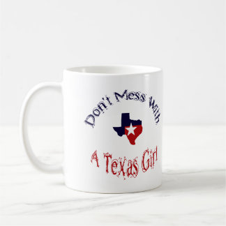 Café No te metas con una taza de Chica de Texas