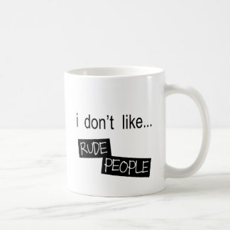 Café No tengo gusto de la taza grosera de la gente
