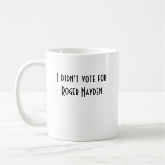 Café No voté por la taza de Rogelio