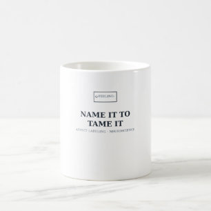 Café Nómbralo para Domarlo — Taza de Psicología