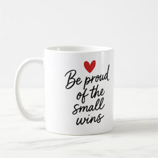 Café Orgulloso de las pequeñas victorias - Taza