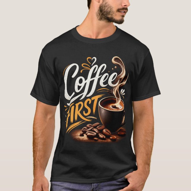 Café Primero Camiseta Divertida para Amantes del C (Anverso)