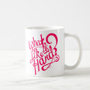 Café ¿Qué? ¿Como él es duro? Taza de motivación