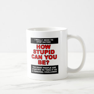 Café Reto de Estupidez Personal Taza Divertida