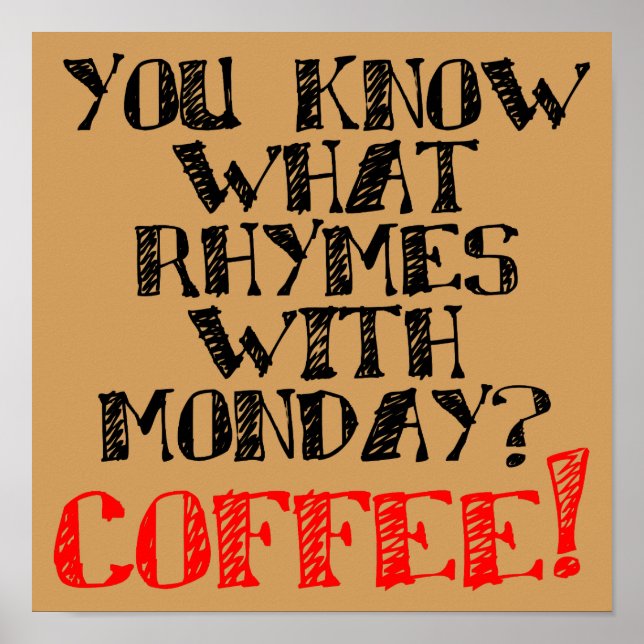 Café Rima Con Lunes Divertido Cartel Señal (Frente)