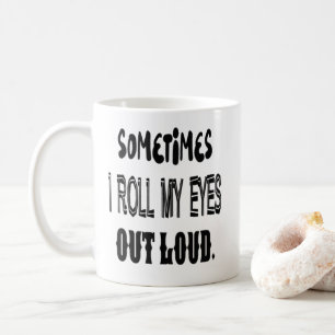 Café Ruedo a veces mi taza ruidosa de los ojos hacia