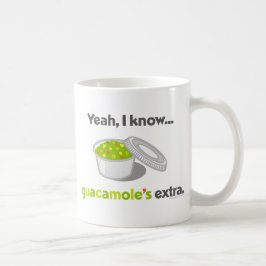 Café Sé sí que el Guacamole es adicional (la taza de