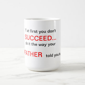 Café Si al principio usted no tenga éxito la taza de la