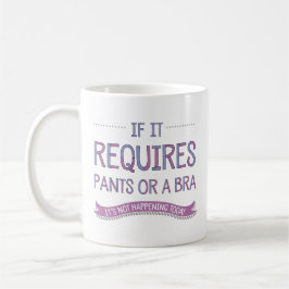 Café Si requiere pantalones o una taza de bra