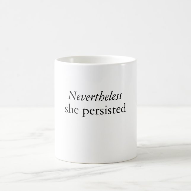Café Sin embargo ella persistió taza de la declaración (Centro)